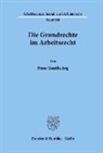 Franz Gamillscheg - Die Grundrechte im Arbeitsrecht.