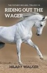 Hilary Walker - Riding Out the Wager