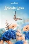 Laura Schäfer - Liebendes Leben