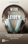 Nina Jordis - Wenn Teenager leiden