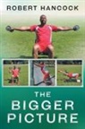 Robert Hancock - The Bigger Picture