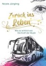 Nicole Jüngling - Zurück ins Leben