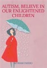Myriam Fassio - Autism, Believe In Our Enlightened Children