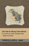 Beatrix Potter - The Tale of Johnny Town-Mouse / O Conto de João Cidade-Rato