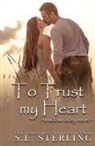 S. L. Sterling - To Trust my Heart