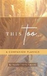 Natalie Friscia Pancetti - This Too... Companion Planner
