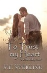 S. L. Sterling - To Trust my Heart