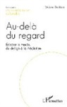 Viviana Gobbato - Au-delà du regard