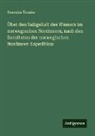Hercules Tornöe - Über den Salzgehalt des Wassers im norwegischen Nordmeere, nach den Resultaten der norwegischen Nordmeer-Expedition