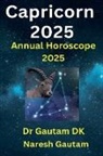 Gautam Dk, Naresh Gautam - Capricorn 2025