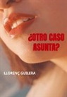 Llorenç Guilera - ¿Otro caso Asunta?