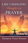 Zacharias Tanee Fomum - Life-Changing Thoughts on Prayer (Volume 2)