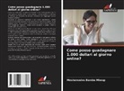 Mouhamadou Bamba Mboup - Come posso guadagnare 1.000 dollari al giorno online?