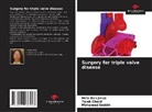 Hèla Ben Jmaà, Taieb Cherif, Mohamed Seddik - Surgery for triple valve disease