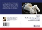 Numrah Haque, Gurpreet Kaur, Sumit Kaushal - The Periodontist's guide to Furcation Defects