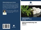 Manish Kumar, A K RAI, A. K. Rai, A.K. RAI, Bhoopendra Singh - Mikrovermehrung von Stevia
