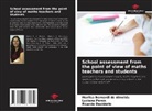 Marlisa Bernardi de Almeida, Ricardo Desidério, Luciana Peron - School assessment from the point of view of maths teachers and students