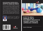 Gaurav Bhatnagar - EFFETTO DEGLI ESERCIZI PER IL PAVIMENTO PELVICO IN PAZIENTI AFFETTI DA LOMBALGIA CRONICA