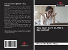 Mouhamadou Bamba Mboup - How can I earn $1,000 a day online?