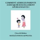 Chancelle Barbara Mayelé Ondoua Kpwanda - Comment aider les parents à éduquer sexuellement leurs enfants ?