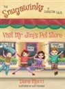Diana Mucci - The Snugawinks of Cuddleton Falls Visit Mr. Jim's Pet Store