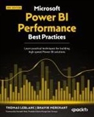 Thomas Leblanc, Bhavik Merchant - Microsoft Power BI Performance Best Practices - Second Edition