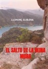 Llorenç Guilera - El Salto de la Reina Mora