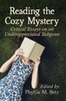 Phyllis M. Betz, Betz Phyllis M. - Reading the Cozy Mystery