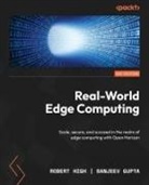 Sanjeev Gupta, Robert High - Real-World Edge Computing