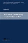 Jakob Jaritz - Die GmbH-Finanzierung durch Wandeldarlehen