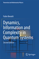 Fabio Benatti - Dynamics, Information and Complexity in Quantum Systems