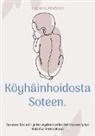 Kaija Suonsivu - Köyhäinhoidosta Soteen