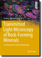 Susanne Theodora Schmidt - Transmitted Light Microscopy of Rock-Forming Minerals