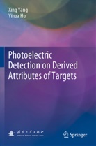 Yihua Hu, Xing Yang - Photoelectric Detection on Derived Attributes of Targets