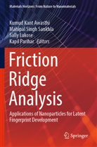 Kumud Kant Awasthi, Sally Lukose, Sally Lukose et al, Kapil Parihar, Mahipal Singh Sankhla, Mahipal Singh Sankhla - Friction Ridge Analysis