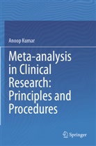 Anoop Kumar - Meta-analysis in Clinical Research: Principles and Procedures