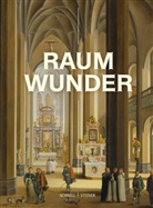 Wolfgang P. Cilleßen, Gerhard Kölsch, Almut Pollmer-Schmidt, Almut Pollmer-Schmidt u a, Bettina Schmitt - Raumwunder