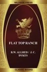 B. W. Allred, J. C. Dykes - Flat Top Ranch
