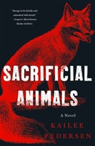 Kailee Pedersen - Sacrificial Animals