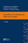 Susanne Bachmann, Gerhard Baumgartner, Rudolf Feik, Ll. M. Fuchs, Karim Giese, Dietmar Jahnel... - Besonderes Verwaltungsrecht - Fälle und Lösungen