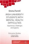 Emma Farrell, Janise Hurtig - Irish University Students with Mental Health Difficulties