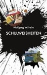 Wolfgang Wilhelm - Schulweisheiten