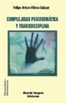Felipe Rilova Salazar - Complejidad psicosomática y transdisciplina