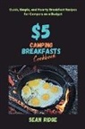Sean Ridge - $5 Camping Breakfasts Cookbook