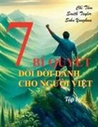 Chí Tâm - 7 Bí quy¿t ¿¿i ¿¿i dành cho ng¿¿i Vi¿t - T¿p 1