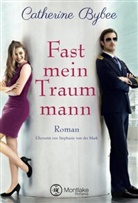 Catherine Bybee - Fast mein Traummann