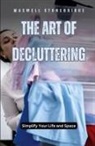 Maxwell Stonebridge - The Art of Decluttering
