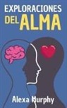 Alexa Murphy - Exploraciones del Alma