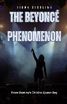 Fiona Sterling - The Beyoncé Phenomenon