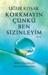 Ugur Kosar - Korkmayin Cünkü Ben Sizinleyim